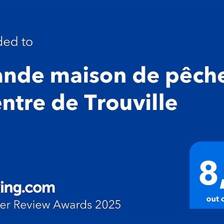 Grande Maison De Pecheur - Centre De Trouville 外观 照片